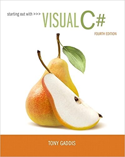 Solution Manual for Starting out with Visual C# 4th Edition by Tony Gaddis