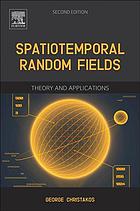 Spatiotemporal random fields: theory and applications