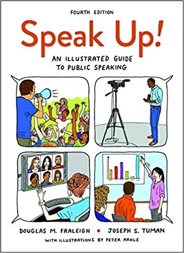 Speak Up!: An Illustrated Guide to Public Speaking 4th Edition