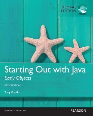 Starting Out With Java Early Objects 5Th Edition Global
