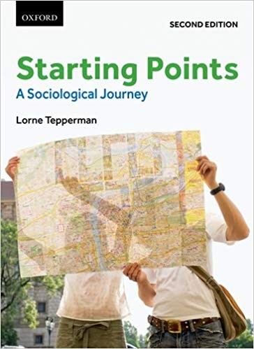 Starting Points : A Sociological Journey 2nd Edition by Lorne Tepperman