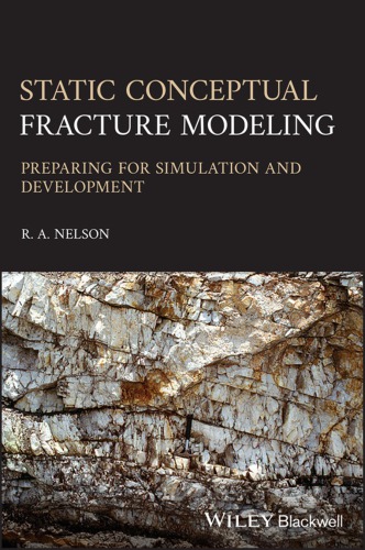 Static Conceptual Fracture Modeling: Preparing for Simulation and Development