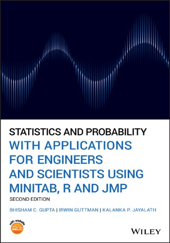 Statistics and Probability with Applications for Engineers and Scientists Using Minitab, R and Jmp