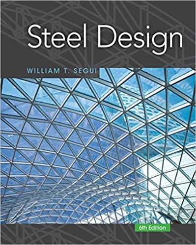 Steel Design 6th Edition by William T. Segui
