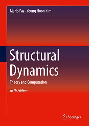 Structural Dynamics: Theory and Computation (6th Edition)