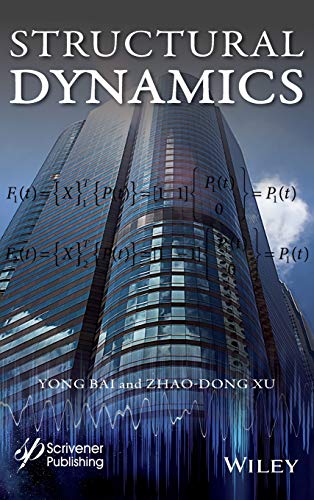 Structural Dynamics ? Yong Bai, Zhao-Dong Xu