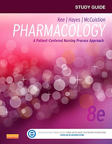 Study Guide for Pharmacology: A Patient-Centered Nursing Process Approach (8th Edition) ?