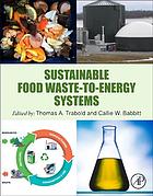 Sustainable food waste-to-energy systems