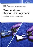 Temperature-Responsive Polymers: Chemistry, Properties, and Applications