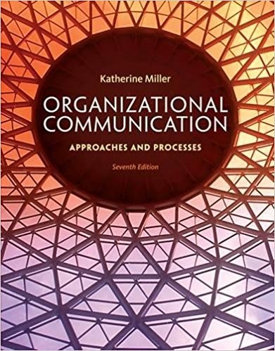 Test Bank Organizational Communication: Approaches and Processes 7th Edition