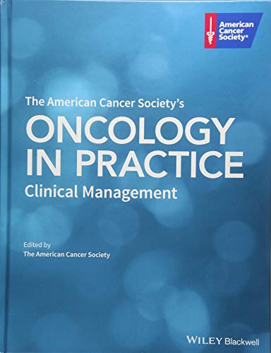 The American Cancer Society?s Oncology in Practice: Clinical Management
