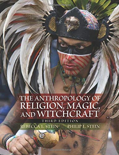 The Anthropology of Religion, Magic, and Witchcraft Ã¢â‚¬â€œ 3rd Edition