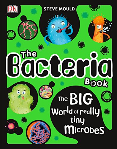 The Bacteria Book: The Big World of Really Tiny Microbes ? Free eBook