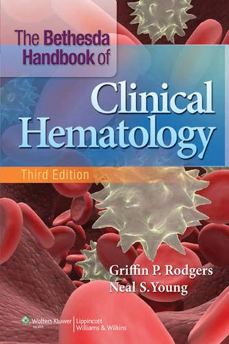 The Bethesda Handbook of Clinical Hematology (3rd Edition)