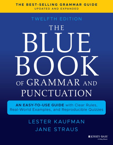 The Blue Book Of Grammar And Punctuation: An Easy-to-Use Guide With Clear Rules, Real-World Examples, And Reproducible Quizzes