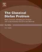 The classical Stefan problem: basic concepts, modelling and analysis with quasi-analytical solutions and methods