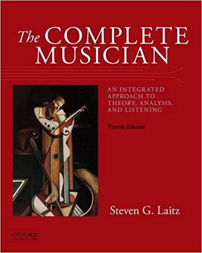 The Complete Musician: An Integrated Approach to Theory, Analysis, and Listening 4th Edition