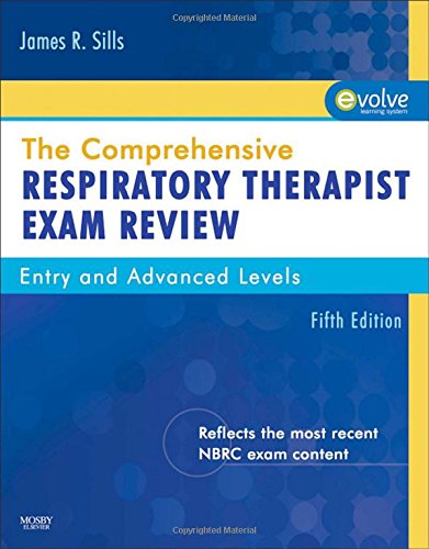 The Comprehensive Respiratory Therapist Exam Review (5th Edition)
