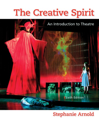 The Creative Spirit: An Introduction to Theatre