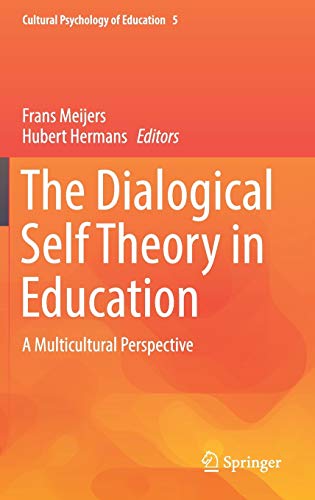 The Dialogical Self Theory in Education: A Multicultural Perspective (Cultural Psychology of Education)