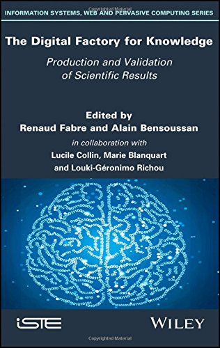 The Digital Factory for Knowledge: Production and Validation of Scientific Results