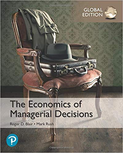 The Economics of Managerial Decisions, Global Edition 6th Edition