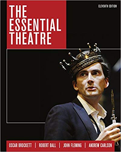 The Essential Theatre 11th Edition by Oscar G. Brockett