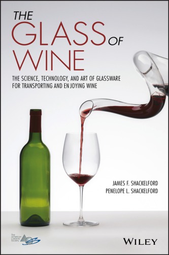 The glass of wine : the science, technology, and art of glassware for transporting and enjoying wine