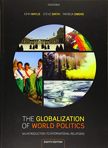 The Globalization of World Politics: An Introduction to International Relations (8th Edition)