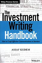 The investment writing handbook : how to craft effective communications to investors