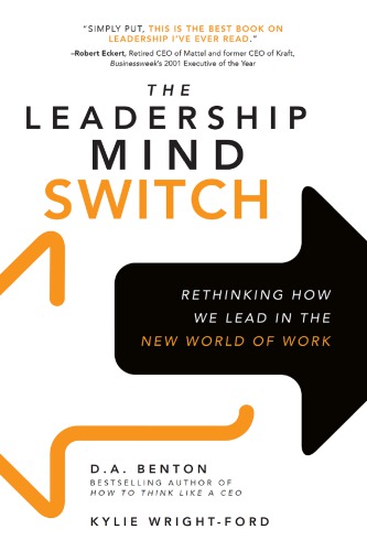 The leadership mind switch: rethinking how we lead in the new world of work