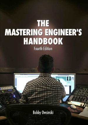 The Mastering Engineers Handbook 4Th Edition