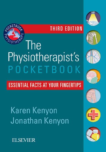 The PhysiotherapistÃ¢â‚¬â„¢s Pocketbook Essential facts at your fingertips THIRD EDITION
