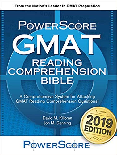 The PowerScore GMAT Reading Comprehension Bible: 2019 Editions