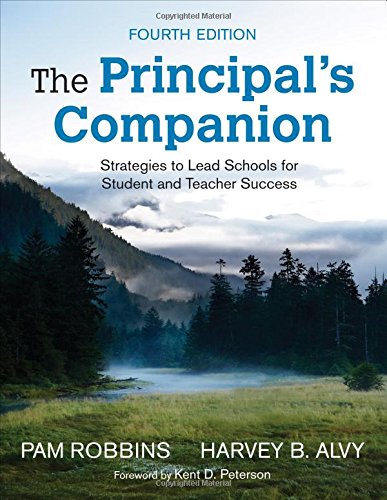 The PrincipalÃ¢â‚¬â„¢s Companion: Strategies to Lead Schools for Student and Teacher Success