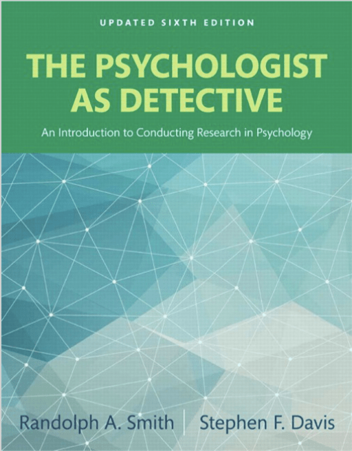 The Psychologist As Detective An Introduction To Conducting Research In Psychology 6Th Edition