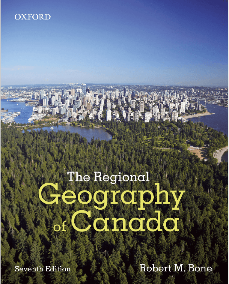 The Regional Geography of Canada 7th Edition by Robert M. Bone