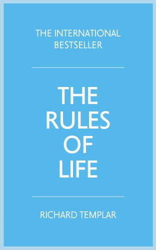 The rules of life: a personal code for living a better, happier, more successful kind of life