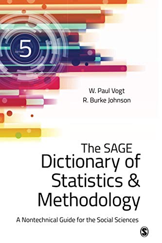 The SAGE Dictionary of Statistics &amp; Methodology: A Nontechnical Guide for the Social Sciences 5th Edition