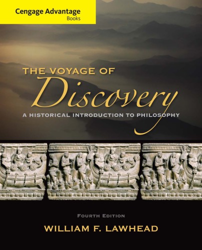The Voyage of Discovery: A Historical Introduction to Philosophy 4th Edition (Cengage Advantage Series)