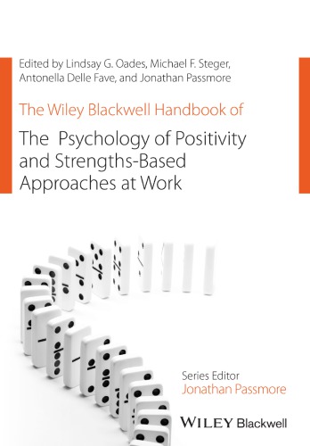 The Wiley Blackwell handbook of the psychology of positivity and strengths-based approaches at work