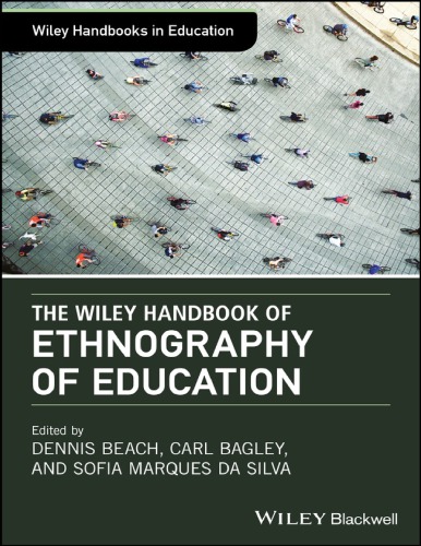 The Wiley handbook of ethnography of education
