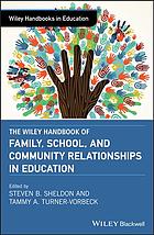 The Wiley handbook of family, school, and community relationships in education