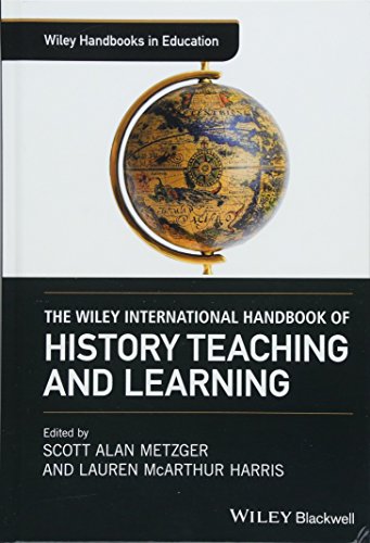 The Wiley International Handbook of History Teaching and Learning
