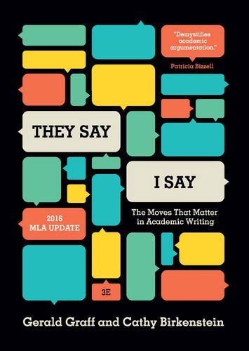?They Say / I Say?: The Moves That Matter in Academic Writing 3rd Edition