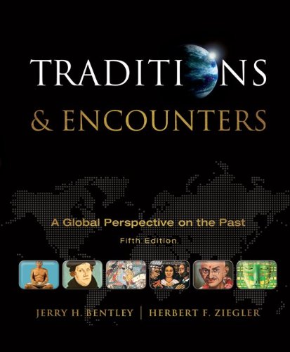 Traditions  Encounters A Global Perspective on the Past 5th by Jerry Bentley