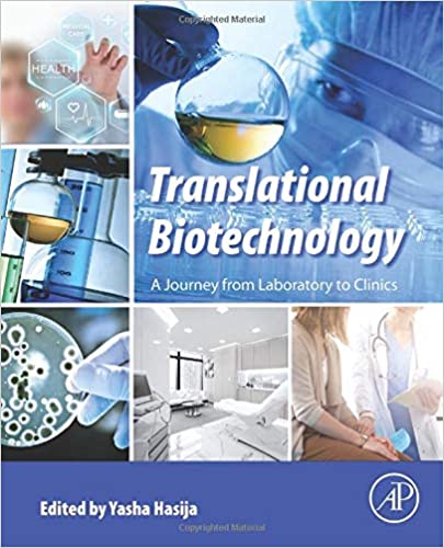 Translational Biotechnology : A Journey from Laboratory to Clinics.
