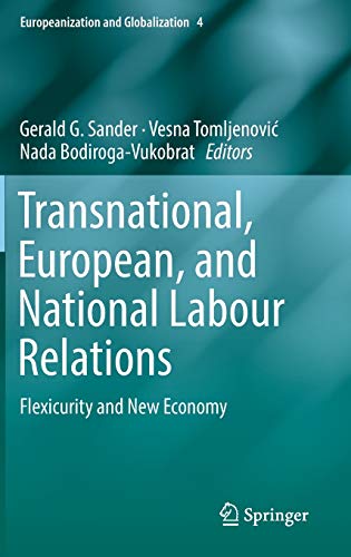 Transnational, European, and National Labour Relations: Flexicurity and New Economy