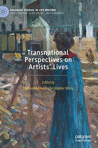 Transnational Perspectives on Artists? Lives: From the Nineteenth Century to the Present