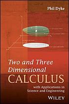 Two and three dimensional calculus. With applications in science and engineering